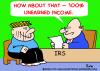 Cartoon: IRS TAXES UNEARNED INCOME CRIMIN (small) by rmay tagged irs,taxes,unearned,income,criminal